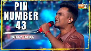 Pin Number 43 | Vijay Dada | MTV Hustle 03 REPRESENT