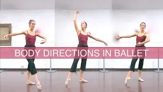 CROISÉ, EFFACÉ OR ÉCARTÉ? Directions, facings and body positions in Ballet Class | natalie danza