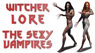 The Witcher Lore - The Sexy Vampires (Alp & Bruxa)