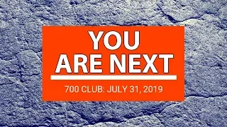 The 700 Club - July 31, 2019