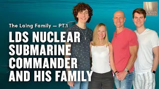 Mormon Nuclear Submarine Commander & His Family - Kelly and Heather Laing Pt. 1 - 1466