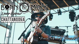 Bonn E Maiy | Piece of My Heart (Live from Chattanooga)