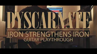 DYSCARNATE - Iron Strengthens Iron (Guitar Playthrough)