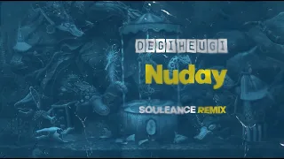 Degiheugi - Nuday (Souleance Remix) [Official Audio]