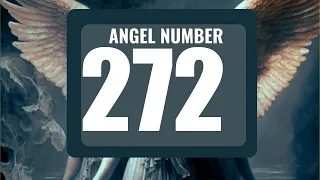 Unveiling the Secret Meaning of Angel Number 272