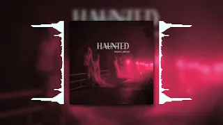 Isabel LaRosa-HAUNTED (SporKzY Remix) [Unofficial]