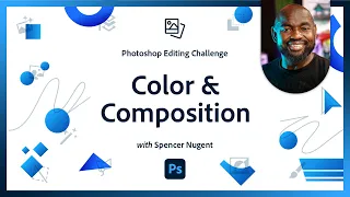 Color & Composition | Photoshop Photo Editing Challenge