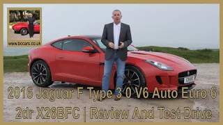 2016 Jaguar F Type 3 0 V6 Auto Euro 6 2dr X26BFC | Review And Test Drive