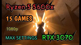 Ryzen 5 5600x, RTX 3070 | 15 GAMES | MAX SETTINGS | 1080p