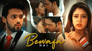 Ek Bewafa Hai | FULL VIDEO | Parth Samthaan & Niti Taylor