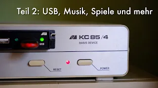 KC 85/4 - Teil 2: USB (M052), Musik, Spiele - Die Homecomputer-Antwort der DDR auf den Commodore C64