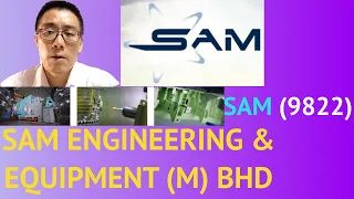 浅谈SAM ENGINEERING & EQUIPMENT (M) BHD, SAM, 9822 - James的股票投资James Share Investing