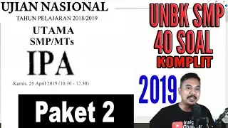 pembahasan UNBK IPA SMP 2019 paket 2  40 soal KOMPLIT