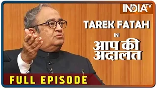 Tarek Fatah In Aap Ki Adalat (Full Episode)