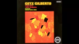 Stan Getz ft João Gilberto ft Astrud Gilberto - The Girl From Ipanema (Verve Records 1963)