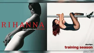 Training Season x Don't Stop The Music | Mashup of Dua Lipa/Rihanna