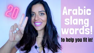 20 ARABIC SLANG WORDS TO HELP YOU FIT IN!