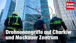 Drohnenangriffe auf Charkiw und Moskauer Zentrum | krone.tv NEWS