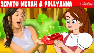 Sepatu Merah + Pollyanna | Kartun Anak Anak | Bahasa Indonesia Cerita Anak