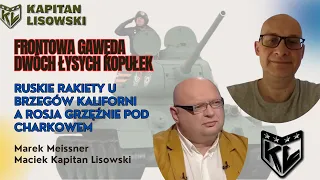 Frontowa Gawęda Dwóch Łysych  Kopułek. Marek Meissner i Kapitan Lisowski