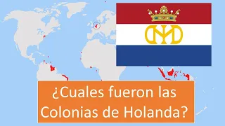 COLONIAS DE HOLANDA - ¿Cuales fueron y son las colonias del IMPERIO COLONIAL HOLANDÉS/Países Bajos?