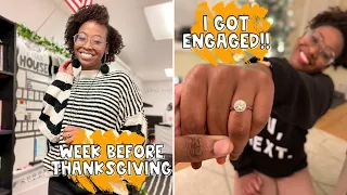 I got ENGAGED!!! and the week before Thanksgiving | 4th Grade Teacher Vlog