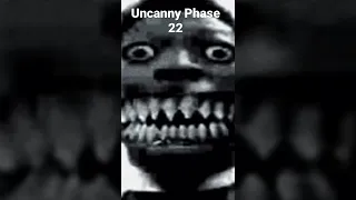 Uncanny Phase 22
