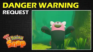 Danger Warning: Bewear Request | New Pokemon Snap Guide & Walkthrough