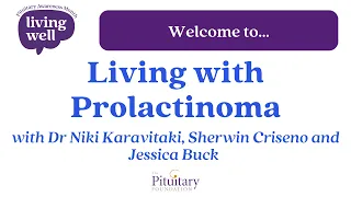 Living With Prolactinoma: A Live Session Recording