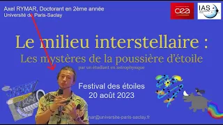 Conférence : Le milieu interstellaire, les mystères de la poussière d'étoile. Par Axel RYMAR