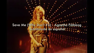 Save Me (Why Don't Ya) - Agnetha Fältskog / Sub. en español