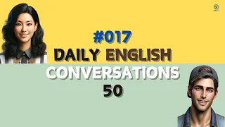 #017 Daily English Conversation 50 / Listening and Speaking Practice / Subtitle Support