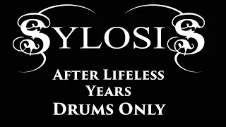 Sylosis After Lifeless Years DRUMS ONLY