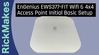 EnGenius EWS377-FIT Wifi 6 4x4 Access Point Initial Basic Setup