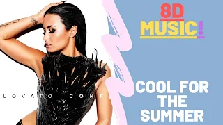 Demi Lovato - Cool for the Summer | 8D Music | Use Headphones