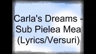 Carla's Dreams - Sub Pielea Mea (versuri)