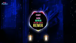 Phut Hon (抖音DJ阿智版 2023 Remix Tiktok) 2 Phút Hơn || Hot Tiktok Douyin