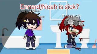 Ennard/Noah is sick? | part two of Micheal is sick? | Gacha