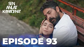 Sen Anlat Karadeniz | Lifeline - Episode 93