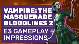 Vampire: The Masquerade - Bloodlines 2 Gameplay | E3 Demo Walkthrough And Impressions