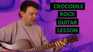 Crocodile Rock Guitar Lesson (Acoustic Version)