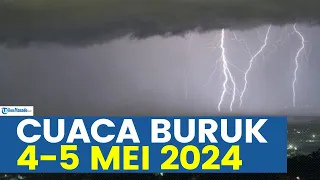 WASPADA CUACA EKSTRIM DI DAERAHMU BESOK MINGGU 5 MEI 2024, INFO BMKG PERINGATAN DINI BERJAGA-JAGA