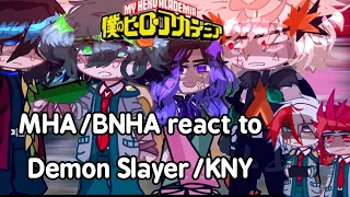 MHA/BNHA react to Demon Slayer | SEASON 3 SPOILERS! | kny x my hero academia | GCRV | Gacha Club