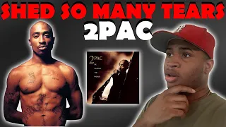 FIRST TIME HEARING 2PAC SHED SO MANY TEARS | ITS SO RELATABLE