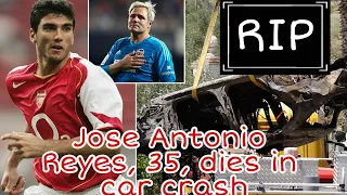 Jose Antonio Reyes, 35, dies in car crash tribute