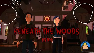 Beneath the Woods Demo No Commentary