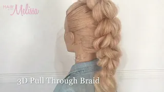 3D Pull Through Braid
