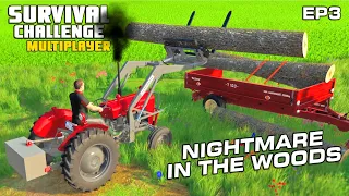 NIGHTMARE IN THE WOODS | Survival Challenge Multiplayer | FS22 - Episode 3