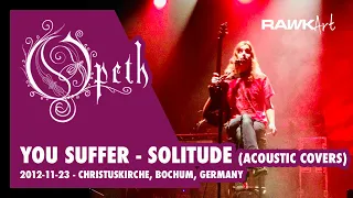 Opeth - Solitude (Black Sabbath) You Suffer (Napalm Death) - 2012-11-23-  Christuskirche, Bochum,