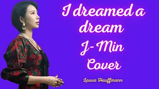 [Cover] I dreamed a dream | J-Min 제이민 | Lyric Video by Louva Hauffmann